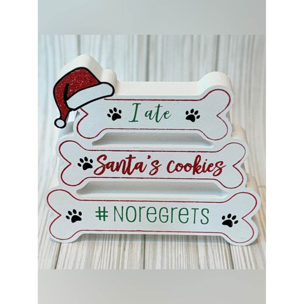 I Ate Santa’s Cookies No Regrets Shelf Sitter Tier Tray Decor